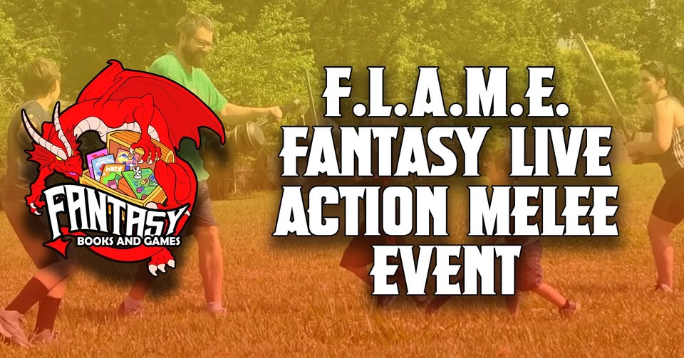  Fantasy’s Live Action Melee Event (F.L.A.M.E.)