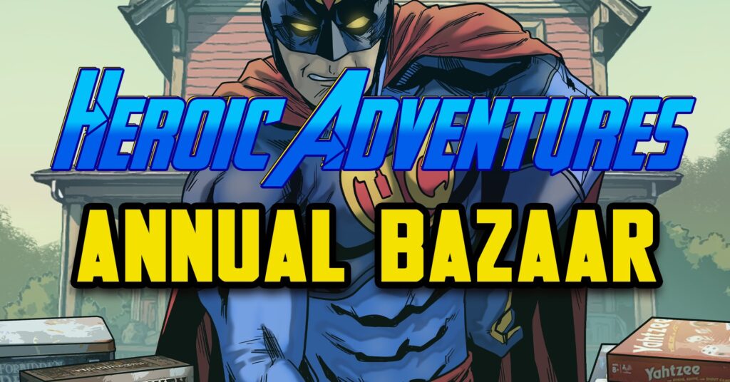 Heroic Adventures Annual Bazaar